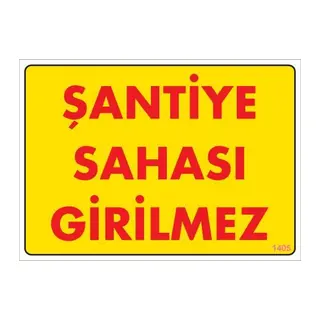 Şantiye Sahası Uyarı Levhası 25x35 KOD:1405