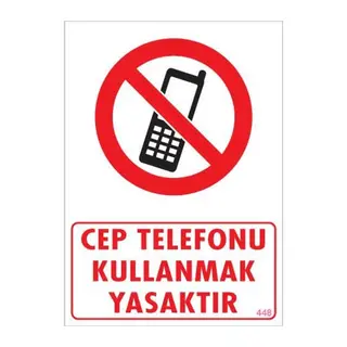 Cep Telefonu Kullanma Uyarı Levhası 25x35 KOD:448