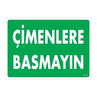 Çimlere Basmayın Uyarı Levhası 25x35 KOD:1210
