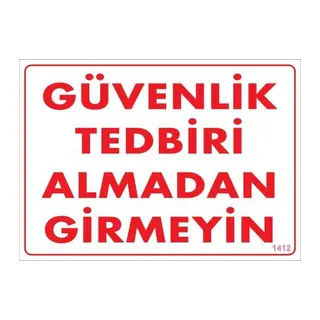 Güvenli Tedbiri Uyarı Levhası 25x35 KOD:1412