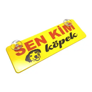 Sen Kim Köpek Yazılı Sarı Dekor Plaka Vantuzlu Cam Süsü 22x7.5cm