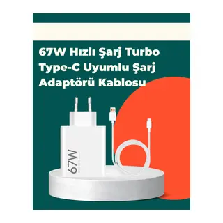 Güvenli ve Hızlı Şarj İçin 67W Turbo Adaptör Type-C Kablo ile